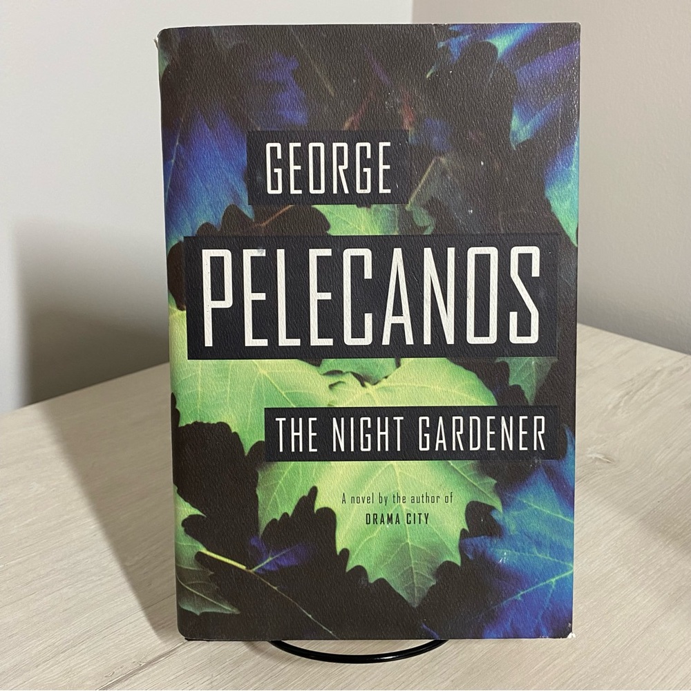 The Night Gardener A Novel by George Pelecanos, 2006, 1st Ed, 1st Pr, SIGNED